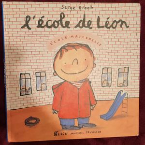 Livre enfant - Ecole maternelle: L'école de Léon  