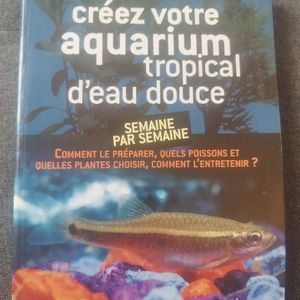 Livre  ''créez votre aquarium''