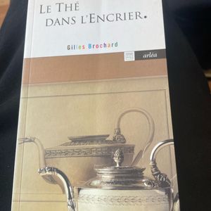 Gilles Brochard - Le Thé Dans L’Encrier 