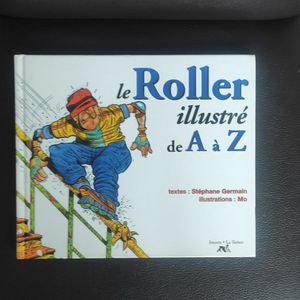 "LE ROLLER ILLUSTRÉ DE A À Z"