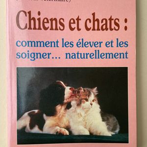 Livre Chiens et chats : soigner et élever 