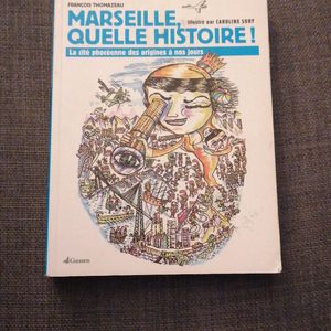 Marseille quelle histoire !