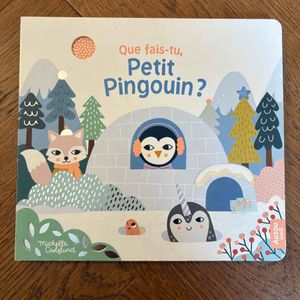 Livre Que fais-tu, petit pingouin ?